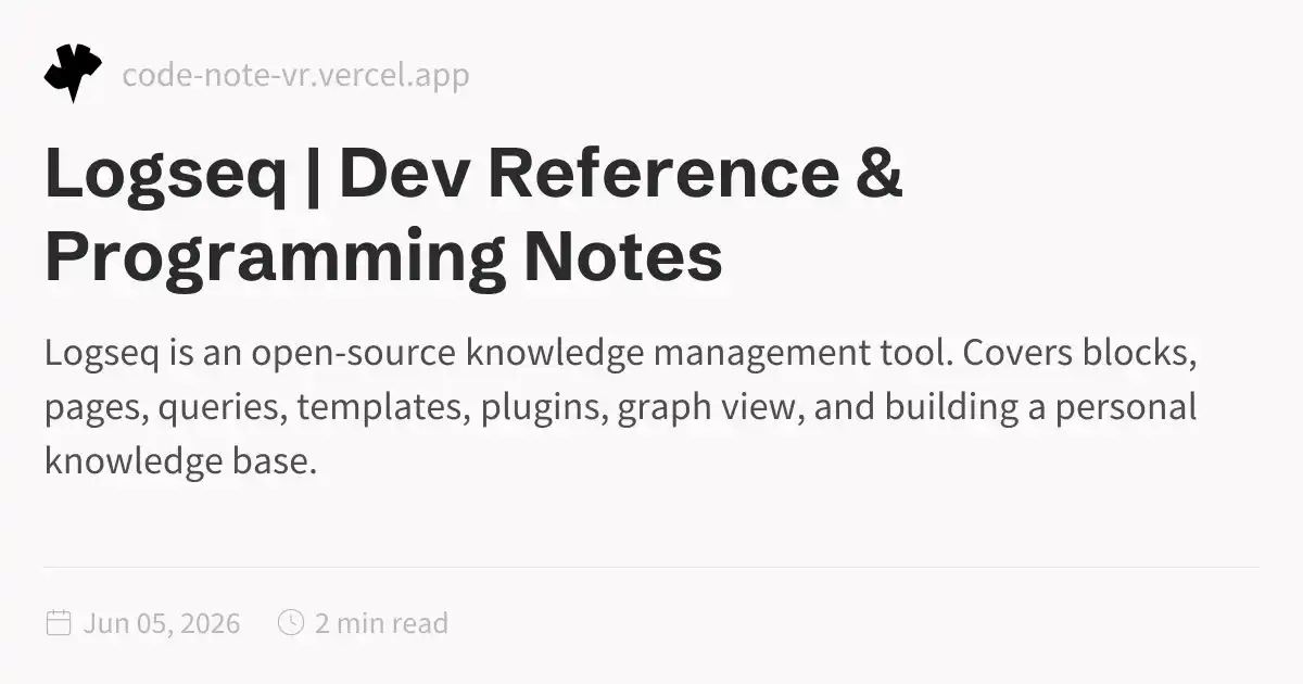 Logseq Reference – Knowledge Management and Note-Taking Guide | Dev ...
