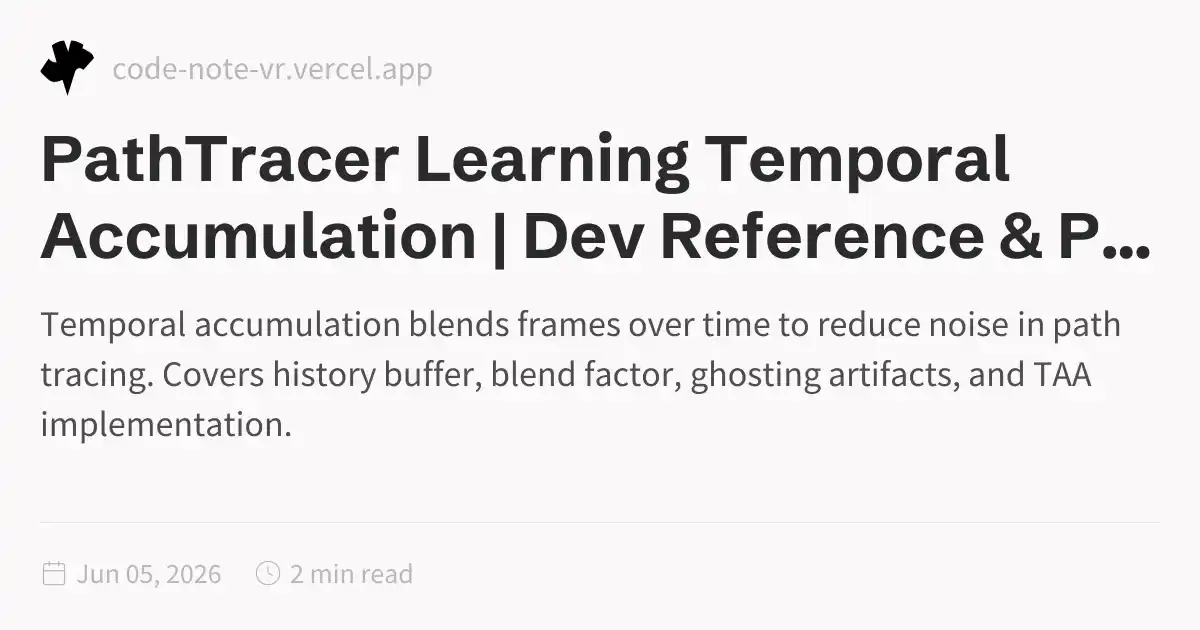 Temporal Accumulation in Path Tracing – Denoising and TAA Guide | Dev ...